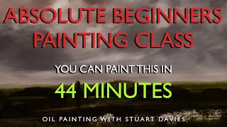 A Landscape In 44 Minutes For Absolute Beginners - Oil Painting with Stuart Davies