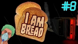 I am Bread | ХЛЕБУШЕК УБИЙЦА (ЭПИЛОГ) | #8