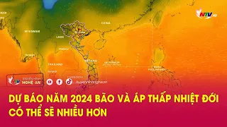 Dự báo Năm 2024 bão và áp thấp nhiệt đới có thể sẽ nhiều hơn