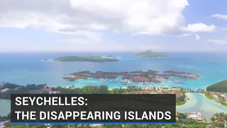 Seychelles: The disappearing islands