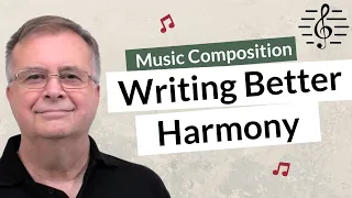 Writing Better Harmony - Music Composition