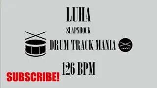 LUHA by Slapshock Drum Backing Track 126 BPM [Drums Only]