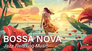 Seaside Rhythms Bossa ~ Relaxing Jazz Waves for Serene Moments ~ BGM Jazz Music