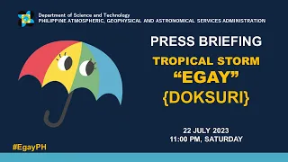 Press Briefing: Tropical Storm "#EgayPH" Update Saturday 11PM | July 22, 2023