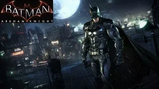 Batman: Arkham Knight — Концовка / Протокол «Падение рыцаря» [Без комментариев]