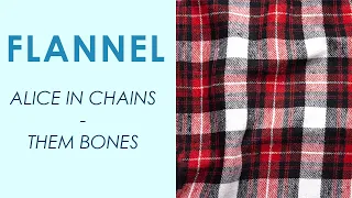 FLANNEL - ALICE IN CHAINS - THEM BONES