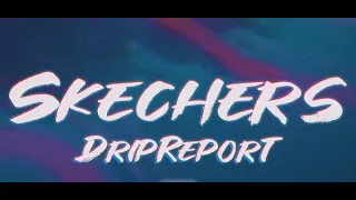 10 Hours - Dripreport - Skechers (Lyrics)