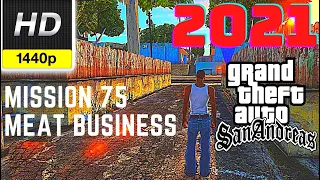 GTA San Andreas Mission 75 - Meat Business | SA Direct X 2.0 Gameplay 2021 1080p HD | 2K HD