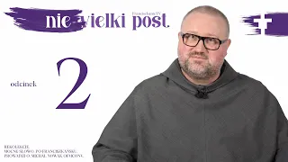 Wielki Post 2024: odcinek 2