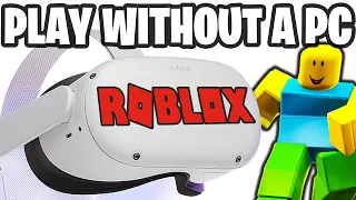 How to play ROBLOX VR on QUEST 2! (*NO PC NEEDED*)