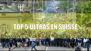 TOP 5 ULTRAS EN SUISSE