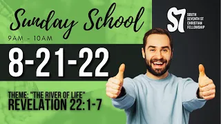 The River of Life (Revelation 22:1-7) SUNDAY SCHOOL 08-21-2022