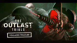 The Outlast Trials - Villains Trailer | IGN Fan Fest 2024