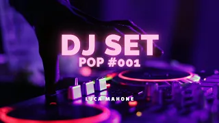 LIVE DJ SET - MIX (POP) | #001 | Luca MahoNe