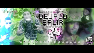 DEJALO SALIR - DOS EXIS FT KING KASKORE & ZERO DOS