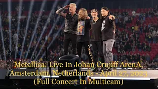 Metallica: Live In Johan Crujiff ArenA, Amsterdam, Netherlands - April 29, 2023 (Full Concert)