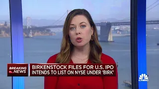 Birkenstock files for U.S. IPO on NYSE under 'BIRK'