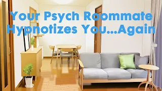 Your Psych Roommate Hypnotizes You...Again [Hypnosis] [Teasing] [Relaxation] [Gently Dominant]