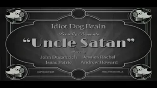 Idiot Dog Brain - Uncle Satan (music video)