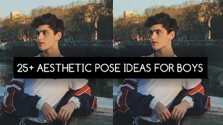 25+ Aesthetic Pose Ideas for Boys