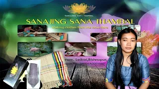 Sanajing Sana Thambal /First Indian Woman Making clothes from the Lotus fibric