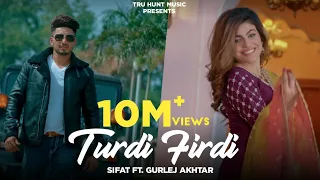 New Punjabi Song 2020 | Turdi Firdi - SIFAT & Gurlej Akhtar | PROOF | Latest Punjabi Songs 2020