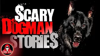 5 REAL Dogman Encounters - Darkness Prevails