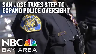 San Jose Takes Step to Expand Police Oversight