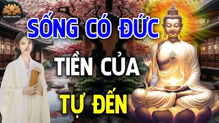 Sống Có Đức Tiền Của Tự Đến ( Rất Hay  ) An Nhiên Hạnh Phúc