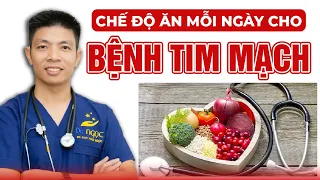 Chế Độ Ăn Tốt Nhất Dành Cho Bệnh Tim Mạch | Dr Ngọc