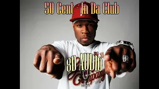 🎧50 Cent - In Da Club [8D AUDIO] 4K ULTRA HD🎧