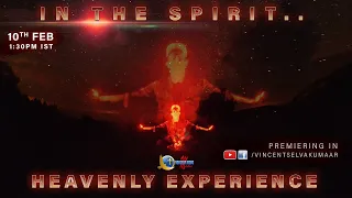 ஆவிக்குள்ளாகுவது.. | In the Spirit.. | Heavenly Experience | Bro. Vincent Selvakumaar