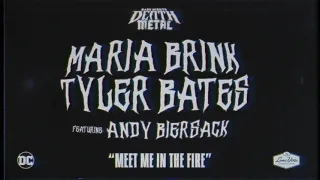 "Meet Me In The Fire" Maria Brink, Tyler Bates & Andy Biersack. Dark Nights: Death Metal Soundtrack