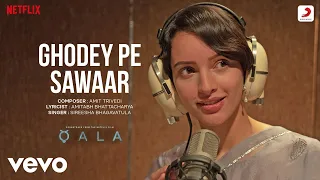 Ghodey Pe Sawaar - Qala |Tripti Dimri, Babil Khan |Amit Trivedi, Amitabh B., Sireesha B.