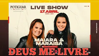 Maiara e Maraisa Part.Hugo e Guilherme - Deus me livre (LIVE SHOW Maiara & Maraisa e Chopp Potiguar)