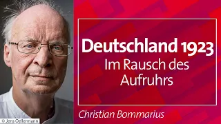 Im Rausch des Aufruhrs. Deutschland 1923 - Christian Bommarius, 16.01.23