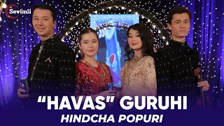 “Havas” guruhi - Hindcha popuri