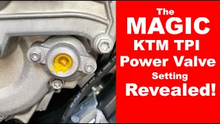 The MAGIC KTM TPI Power Valve Adjustment | Top Tip!