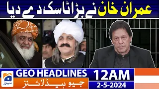 Geo News Headlines 12 AM | Imran Khan Gave Big Task | 2nd May 2024