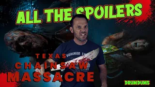 Texas Chainsaw Massacre 2022 **ALL THE SPOILERS!!**