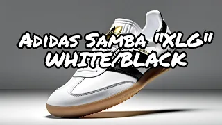 The hype continues: Adidas Samba "XLG - White/Black