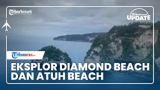 Eksplor Nusa Penida di Bali, Jelajahi Keindahan Diamond Beach dan Atuh Beach dengan Sensasi Menarik
