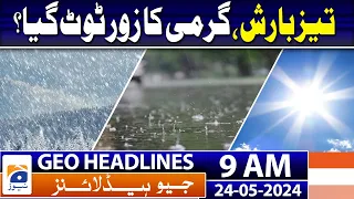 Geo News Headlines 9 AM - Pakistan Heat Wave Broken by Rain | Weather News  | 24 May 2024