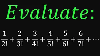 Olympiad Math: How to evaluate this series of factorials