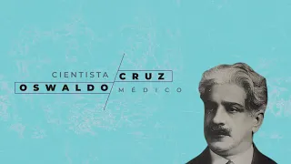 VIDEO ANIMADO -  A HISTORIA DE OSWALDO CRUZ