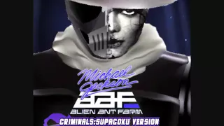 Michael Jackson ft Alien Ant Farm:Criminals (Supagoku version)