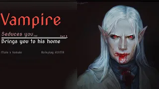 Seductive Vampire brings you to his home [Male x female] [ASMR Roleplay] [Part II]