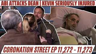 Coronation Street spoilers ep 11,274 - 11,275: Abi ATTACKS Dean! Kevin seriously injured (May 24)