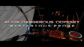 Elite Dangerous Odyssey - Mysterious Probe Impact