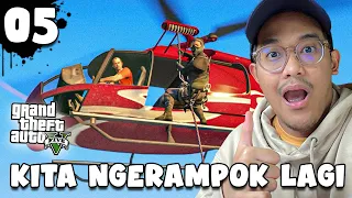 MISI EPIC BERSAMA TIGA PERAMPOK HANDAL !!! GTA 5 STORY GAMEPLAY - PART 5